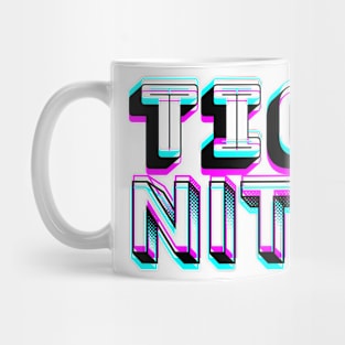 Tice Nits! A funny word design Mug